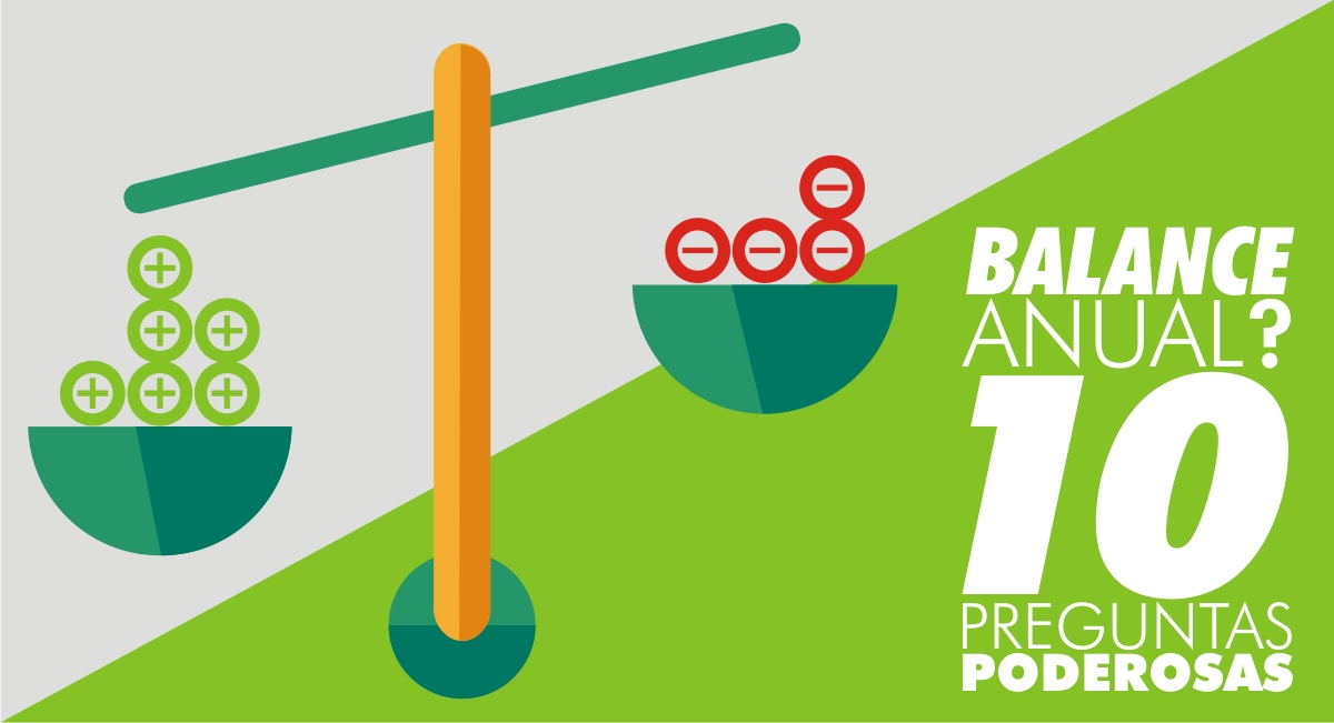 Balance Anual? 10 Preguntas Poderosas Balance Anual? 10 Preguntas Poderosas