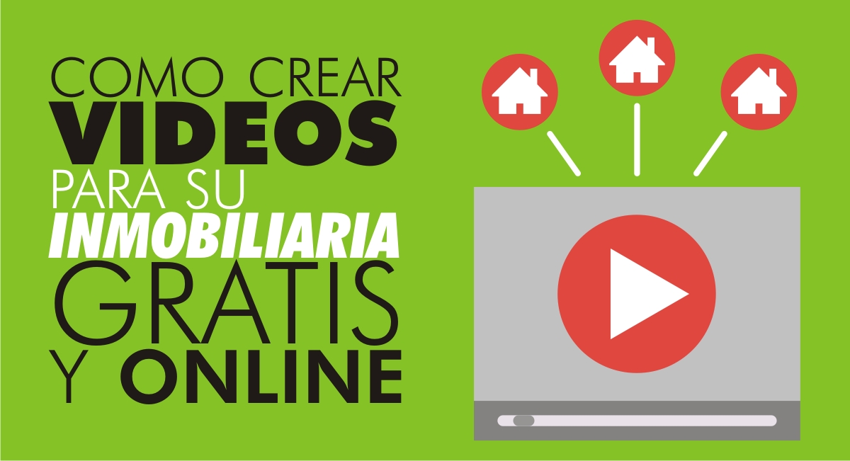 Como crear Videos para su Inmobiliaria Gratis y Online Como crear Videos para su Inmobiliaria Gratis y Online