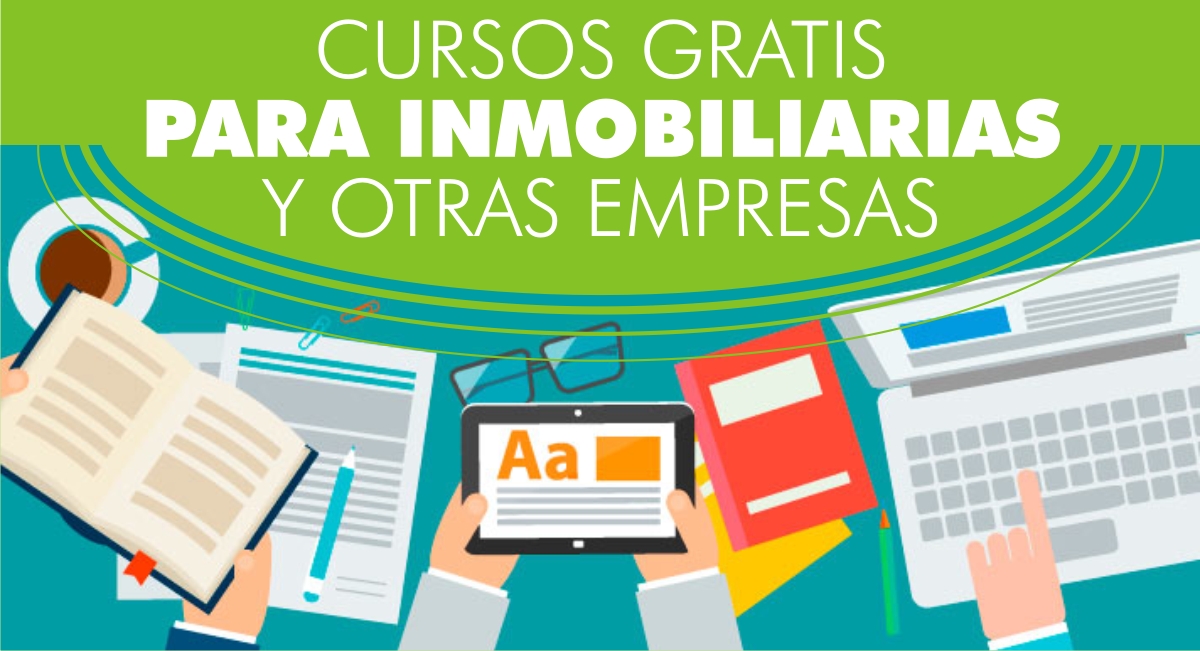 Cursos Gratis para Inmobiliarias y Otras Empresas Cursos Gratis para Inmobiliarias y Otras Empresas