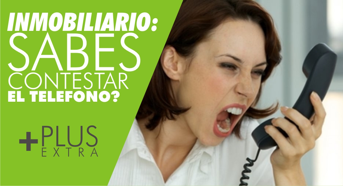 Inmobiliario: ¿Sabes contestar el teléfono? Inmobiliario: ¿Sabes contestar el teléfono?