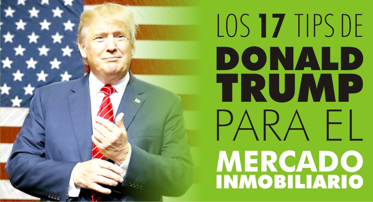 Los 17 Tips de Donald Trump para el Mercado Inmobiliario Los 17 Tips de Donald Trump para el Mercado Inmobiliario