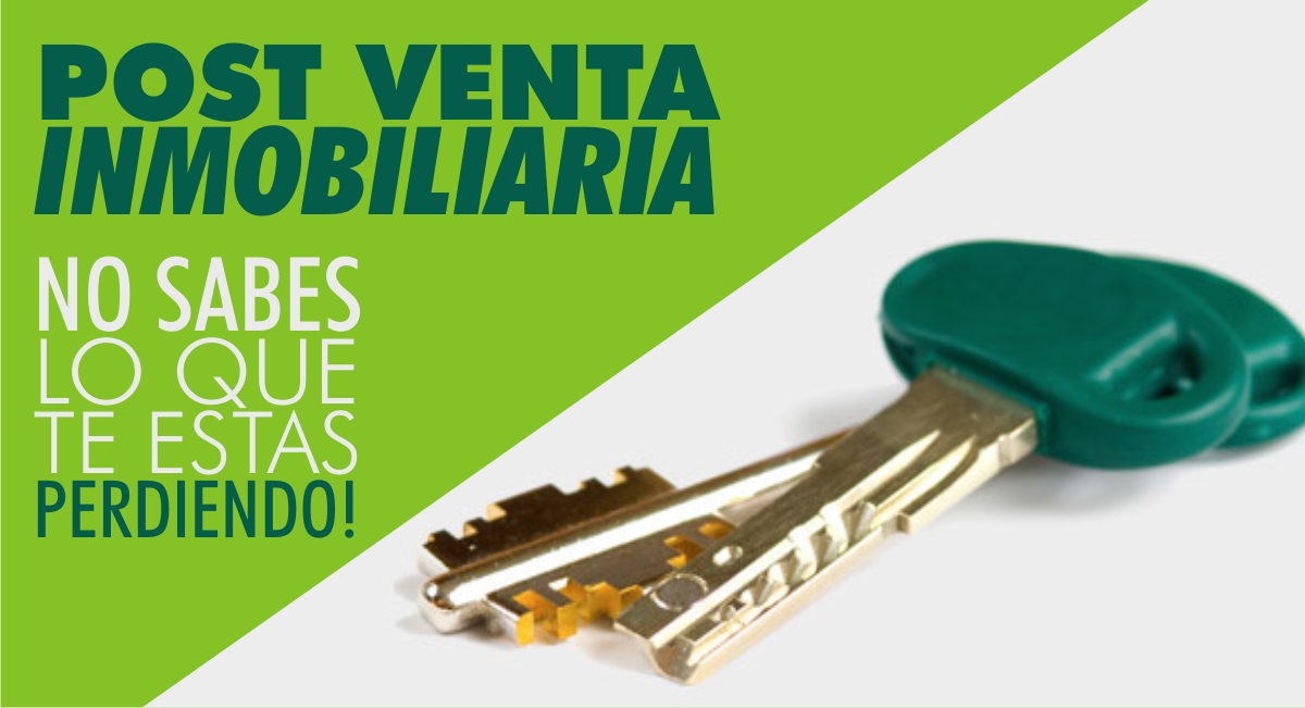 Post Venta Inmobiliaria. ¡No Sabes lo que te Estás Perdiendo! Post Venta Inmobiliaria. ¡No Sabes lo que te Estás Perdiendo!