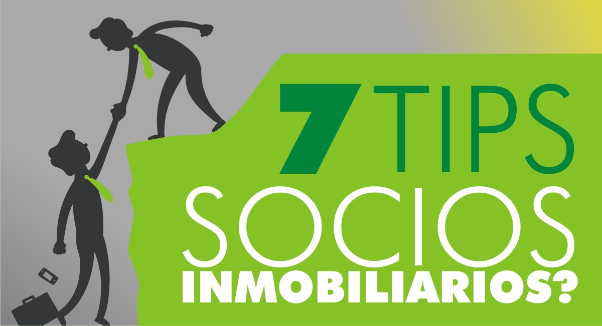 Socios Inmobiliarios? 7 Tips Socios Inmobiliarios? 7 Tips